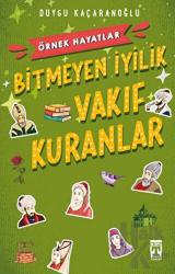 Bitmeyen İyilik - Vakıf Kuranlar