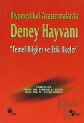 Biyomedikal Araştırmalarda Deney Hayvanı Temel Bilgiler ve Etik İlkeler