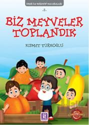 Biz Meyveler Toplandık - Ömer ile Kerem'in Maceraları