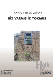 Biz Varmış İz Yokmuş