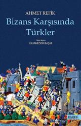 Bizans Karşısında Türkler