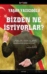 Bizden Ne İstiyorlar?