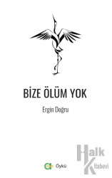 Bize Ölüm Yok