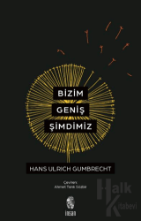 Bizim Geniş Şimdimiz