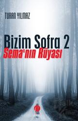 Bizim Sofra 2 - Sema'nın Rüyası