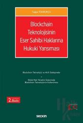 Blockchain Teknolojisinin Eser Sahibi Haklarına Hukuki Yansıması