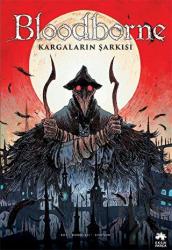 Bloodborne 3: Kargaların Şarkısı