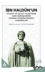 Bn Haldun’un Siyaset ve Devlet Felsefesine Dair Görüşlerinin Osmanlı Düşüncesindeki Yansımaları