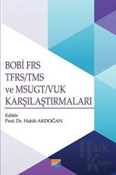 BOBİ FRS TFRS-TMS ve MSUGT-VUK Karşılaştırmaları