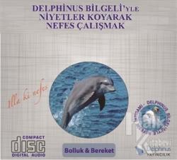 Bolluk ile Bereket - Delphinus Bilgeli'yle Niyetler Koyarak Nefes Çalışmak