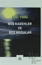 Boş Kadehler ve Boş Masalar