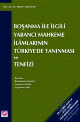 Boşanma ile İlgili Yabancı Mahkeme İlamlarının Türkiye'de Tanınması ve Tenfizi