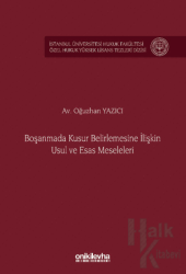 Boşanmada Kusur Belirlemesine İlişkin Usul ve Esas Meseleleri