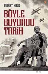 Böyle Buyurdu Tarih