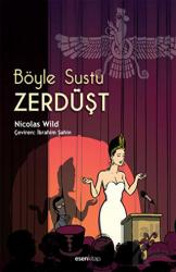 Böyle Sustu Zerdüşt