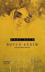 Boyun Eğdim