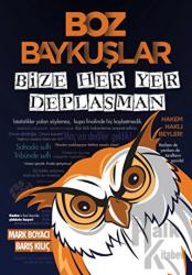 Boz Baykuşlar Bize Her Yer Deplasman