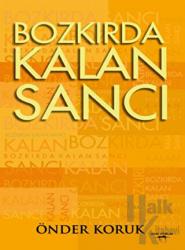 Bozkırda Kalan Sancı