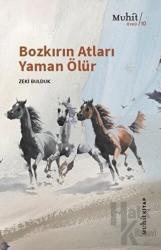 Bozkırın Atları Yaman Ölür