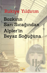 Bozkırın Sarı Sıcağından Alpler’in Beyaz Soğuğuna