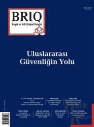 BRIQ Kuşak ve Yol Girişimi Dergisi Türkçe-İngilizce Sayı: 2 Bahar 2020 Uluslararası Güvenliğin Yolu