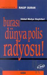 Burası Dünya Polis Radyosu! Global Medya Eleştirileri