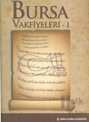 Bursa Vakfiyeleri 1 (Ciltli)