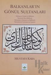 Bursa'nın ve Balkanlar'ın Gönül Sultanları - Sultans of Heart in Bursa and Balkans