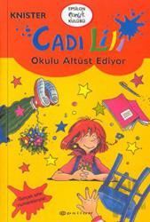 Cadı Lili Okulu Altüst Ediyor