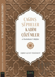 Çağdaş Şüpheler, Kadim Çözümler (İntibahatü’l Müfide)