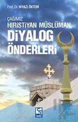 Çağımız Hıristiyan Müslüman Diyalog Önderleri