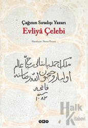 Çağının Sıradışı Yazarı Evliya Çelebi