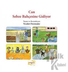 Can Sebze Bahçesine Gidiyor