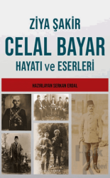 Celal Bayar’ın Hayatı ve Eserleri