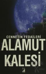 Cennetin Fedaileri - Alamut Kalesi