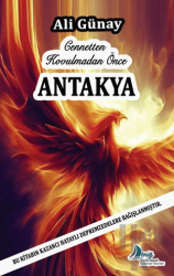 Cennetten Kovulmadan Önce Antakya