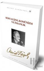 Çepçevre Sosyalizm, Komünizm ve İnsanlık : 20 - Necip Fazıl Bütün Eserleri