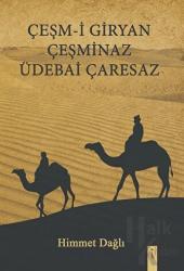 Çeşm-i Giryan Çeşminaz Üdebai Çaresaz