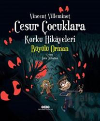 Cesur Çocuklara Korku Hikayeleri: Büyülü Orman