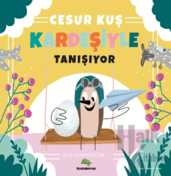 Cesur Kuş Kardeşiyle Tanışıyor