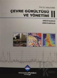 Çevre Gürültüsü ve Yönetimi Cilt 2 (Ciltli)