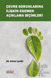 Çevre Sorunlarına İlişkin Egemen Açıklama Biçimleri