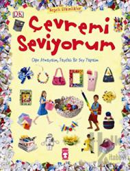 Çevremi Seviyorum (Ciltli)