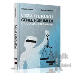 Ceza Hukuku Genel Hükümler Uygulamalı Çalışmaları