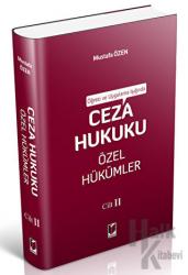 Ceza Hukuku Özel Hükümler Cilt II Öğreti ve Uygulama Işığında