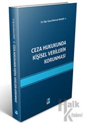 Ceza Hukukunda Kişisel Verilerin Korunması