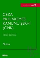 Ceza Muhakemesi Kanunu Şerhi (CMK) (Ciltli) Mart 2019 Tarihi İtibariyle 7165 sayılı Yasayla Birlikte