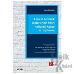 Ceza ve Güvenlik Tedbirlerinin İnfazı Hakkında Kanun ve Uygulaması