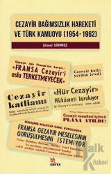 Cezayir Bağımsızlık Hareketi Ve Türk Kamuoyu (1954–1962)