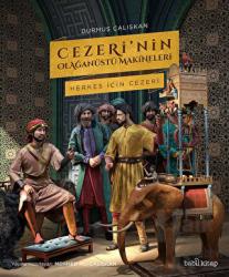 Cezeri’nin Olağanüstü Makineleri (Ciltli)